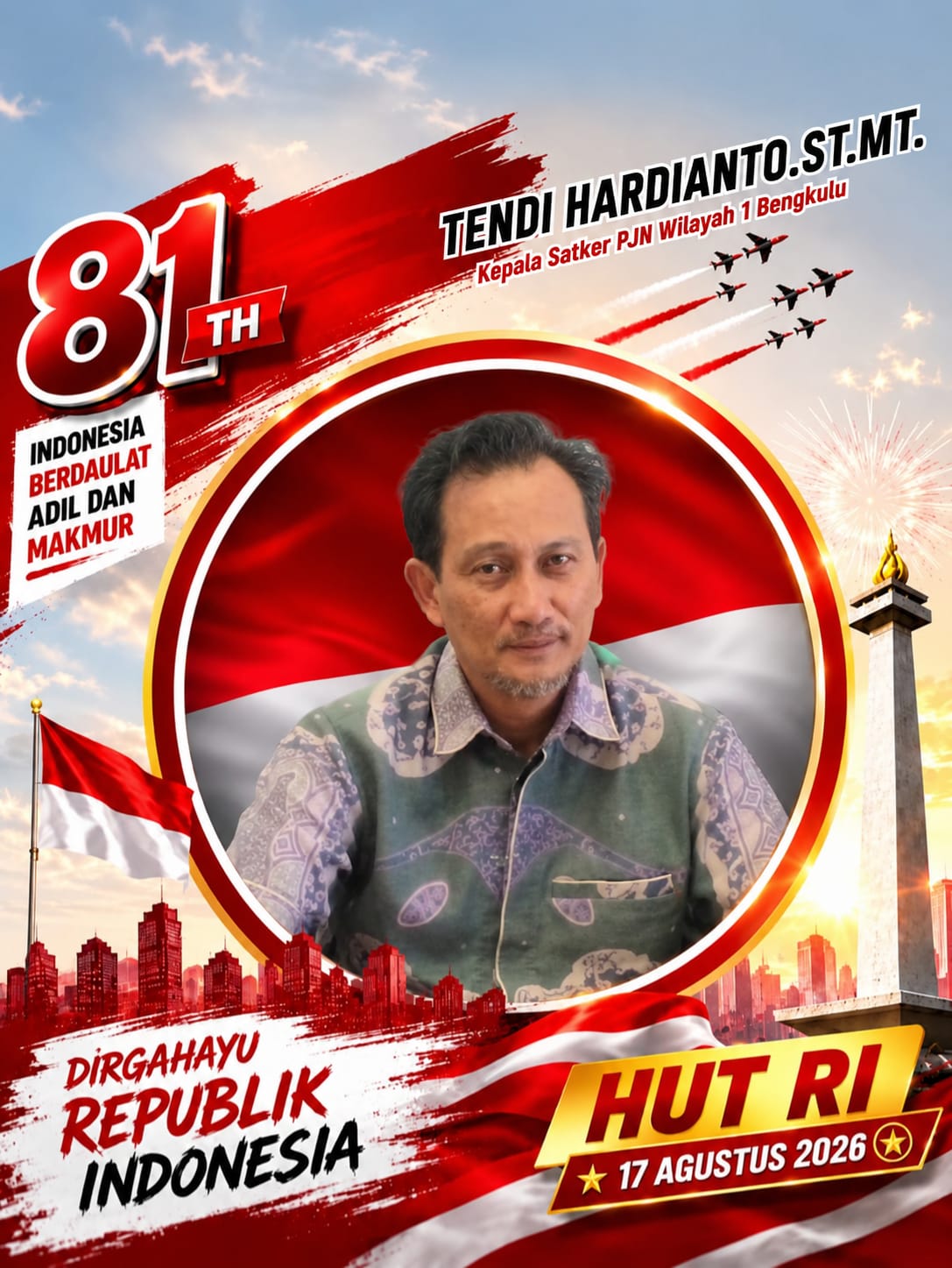 BALAI PELAKSANA JALAN NASIONAL BENGKULU DIRJEN BINA MARGA Kementerian Pekerjaan Umum, Mengucapkan.🇮🇩 DIRGAHAYU REPUBLIK INDONESIA Ke – 81 🇮🇩